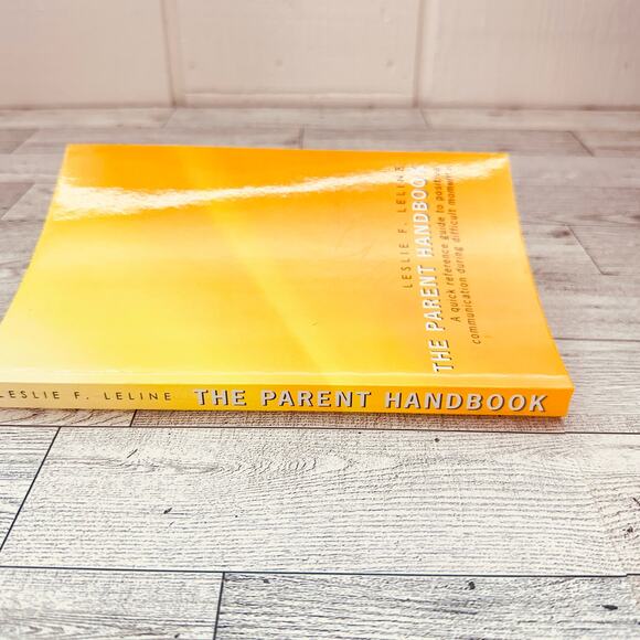 THE PARENT HANDBOOK By Leslie Leline - Positive Communication Difficult Moments - Picture 10 of 16